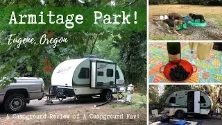 Armitage County Park / RV & Tent Campground, Eugene, Oregon / A Review of a Campground Fav!