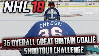Can a 36 Overall Goalie on Great Britain Beat Canada in a Shootout on Superstar? (NHL 18 Challenge)