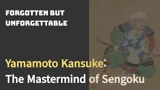 Yamamoto Kansuke: The Mastermind of Sengoku