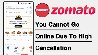 Zomato You Cannot Go Online Due To High Cancellation Problem Solve