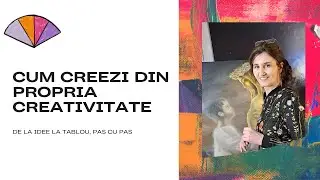 Pictura în schimbare  cum creezi compoziții din propria creativitate