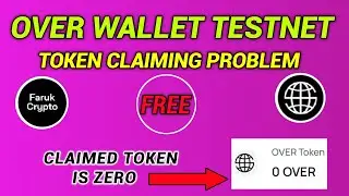 Over Wallet Testnet Token Claiming Problem | Overprotocol Claim token is Zero | By Faruk Crypto |