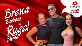 Brena Barbosa e Rugal Chefe no Francis Simas Podcast
