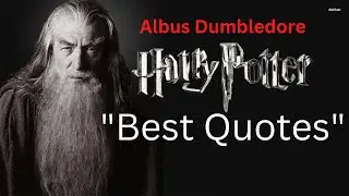 [Movie - Harry Potter] Albus Percival Wulfric Brian Dumbledore's Best Quotes in Harry Potter