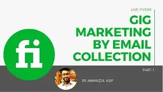 Fiverr GIG Marketing By Email Collection & mailchimp (part -01) - CMBD Fiverr Crash 16