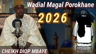 cheikh diop mbaye - Sokhna Diarra : WADIAL POROKHANE 2026