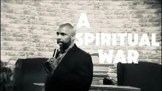 A Spiritual War | Pastor Phillip Watson | 10/19/25