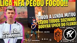 LIGA NFA - MEU DEUSSS BOOYAH INSANO DO FLUXO! TWO9 LEVA GERAL E FARPA!! LOS GRANDES, NSE, DERAM SHOW