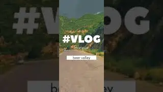 Beer valley short Trip (haripur)