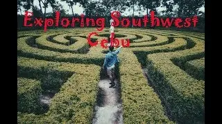 Exploring Southwest Cebu ( Hermit's Cove, Labyrinth, Buwakan ni Alejandra)