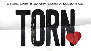 Steve Lima x Danny Suko x Marc Kiss - Torn (Official Audio)