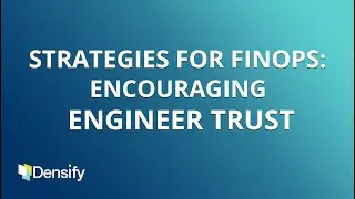 Strategies for FinOps: Encouraging Engineers Trust