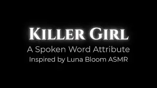 Killer Girl | Psychological Spoken Word ASMR