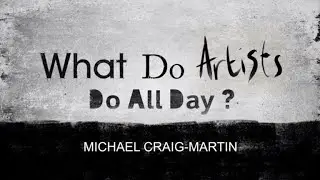 What Do Artists Do All Day? - Michael Craig-Martin (BBC)
