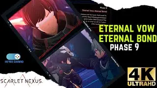 SCARLET NEXUS -YUITO STORY WALKTHROUGH PHASE 9 ETERNAL VOW, ETERNAL BOND 4K 60FPS GAMEPLAY