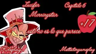Lucifer morningstar 🍎cap 6 esto no es lo que parece/roleplay