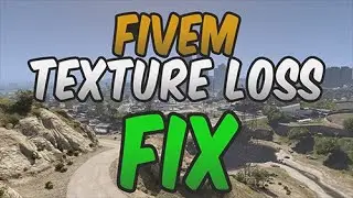 FiveM | Texture Loss FIX!