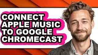 How to Connect Apple Music to Google Chromecast (only Way)