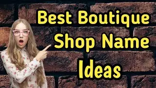 Boutique Name Ideas 2022 | Boutique Name List in English | Simple Shop Name Ideas