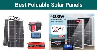 Top Best New Foldable Solar Panels
