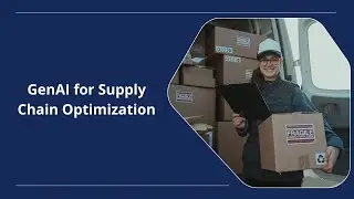 How Can GenAI Optimize Your Supply Chain?