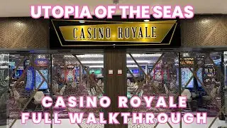 Utopia of the Seas | Casino Royale Full Walkthrough