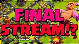 MY LAST Clash of Clans STREAM On The Channel!? - YOU Pick My Army!