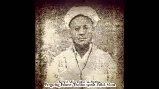 Biografi singkat sayyid Abu Bakar syato (pengarang ianatuttolibin)