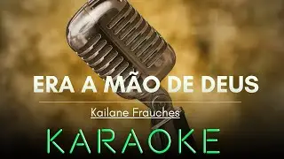 Era a mão de Deus - Karaoke (Playback)