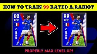 A. RABIOT eFootball 2024| Train Players To Max Rating eFootball 24 Player Level Training Guide