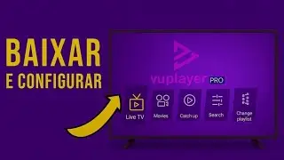 COMO BAIXAR VU PLAYER PRO APLICATIVO PARA TODAS AS TVS SMARTV LG SAMSUNG AOC E ANDROID 2025