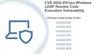Windows LDAP Remote Code Execution Vulnerability May 2022 | CVE-2022-291xx