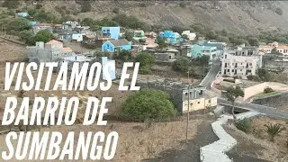Explorando el barrio de Sumbango (Mosteiros/Isla de Fogo)