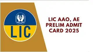 LIC AAO,AE PRELIM Admit Card Out 2025 #vijaymaral 