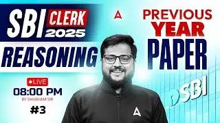 SBI Clerk 2025 Prelims | SBI Clerk Reasoning Previous Year Paper #3 | Reasoning By Shubham Sir