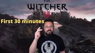 The Witcher 3 - First 30 minutes...