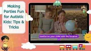 Making Parties Fun for Autistic Kids Tips & Tricks