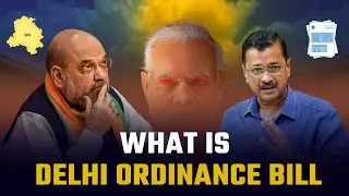 What Is Delhi Ordinance Bill | Devendra Saini
