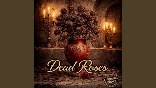 Dead Roses