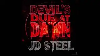 Devil&rsquo;s Due at Dawn &mdash; JD Steel | Dark Outlaw Confessional (Country Rap &bull; Official Audio)