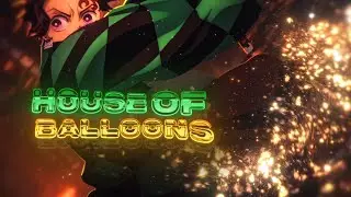 House Of Balloons😮&zwj;💨🎈|| Demon Slayer | AMV/EDIT | 4k