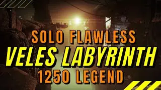 VELES LABYRINTH LOST SECTOR SOLO FLAWLESS (1250 LEGEND)