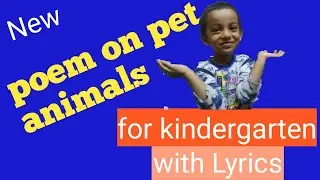 Poem on pet animals for kindergarten| rhyme on pet animals with action and lyrics