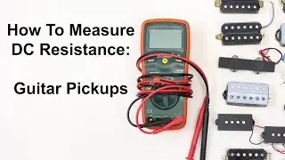 How to Measure DC Resistance - Guitar Pickups