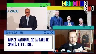Semaine Eco-Ep81: Réforme de la santé, OFPTT, Conseil national du RNI...