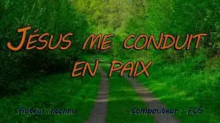 Jésus me conduit en paix