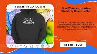 Cool Wake Me Up When Broadway Reopens Shirt