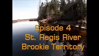 ADK Adirondack Fishing Adventures (ep.4) St.Regis River Brookie Territory