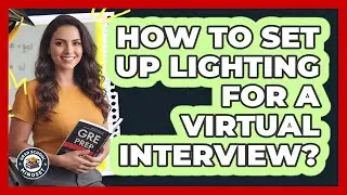 How To Set Up Lighting For A Virtual Interview?