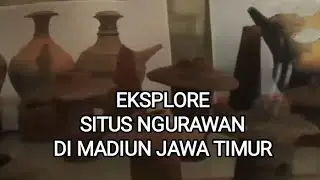 Eksplore Situs Ngurawan Di Madiun Jawa Timur